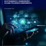 AI w finansach i bankowości oczami polskiego konsumenta