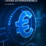 Droga do cyfrowego euro - bieżące propozycje i ocena ich konsekwencji