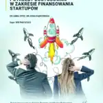 Potrzeby dostosowań w zakresie finansowania startupów