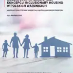 Możliwości implementacji koncepcji Inclusionary Housing w polskich warunkach