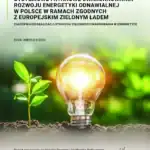 Systemowe i rynkowe uwarunkowania rozwoju energetyki odnawialnej w Polsce w ramach zgodnych z Europejskim Zielonym Ładem