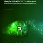 Szanse i zagrożenia sektora bankowości spółdzielczej w Polsce