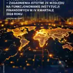 Wpływ czynników regulacyjnych i fiskalnych na wyniki finansowe banków w IV kwartale 2024 r.