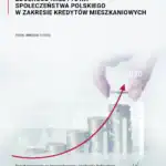 Zdolność kredytowa społeczeństwa polskiego w zakresie kredytów mieszkaniowych