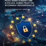 Doświadczania z wdrażania rozporządzenia DORA przez banki komercyjne w Polsce: dobre praktyki, wyzwania i rekomendacje