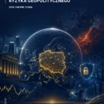 Bezpieczeństwo sektora bankowego w obliczu wzrostu ryzyka geopolitycznego