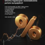 Wskaźniki referencyjne stopy procentowej – modele IBOR i RFR, reformy regulacyjne i doświadczenia państw europejskich