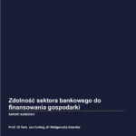 Zdolność sektora bankowego do finansowania gospodarki
