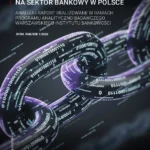 Regulacyjny wpływ rozporządzenia MiCA na sektor bankowy w Polsce